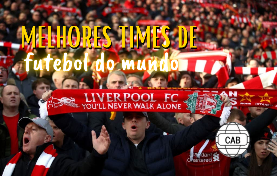 Melhores times de futebol do mundo