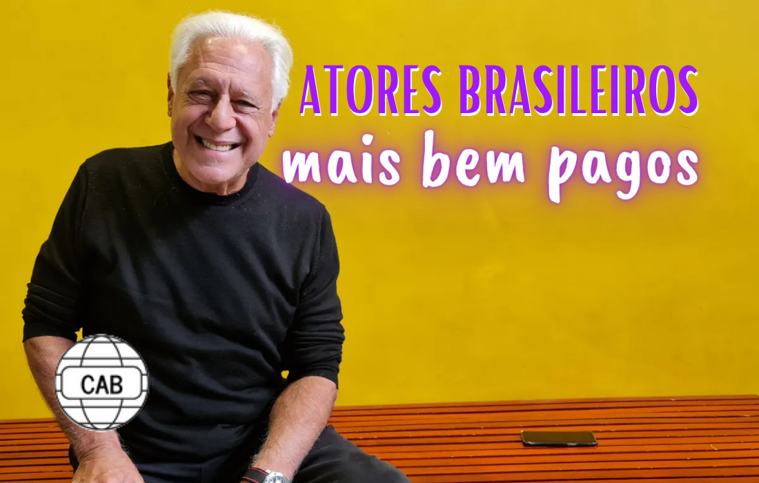 Atores Brasileiros Mais Bem Pagos