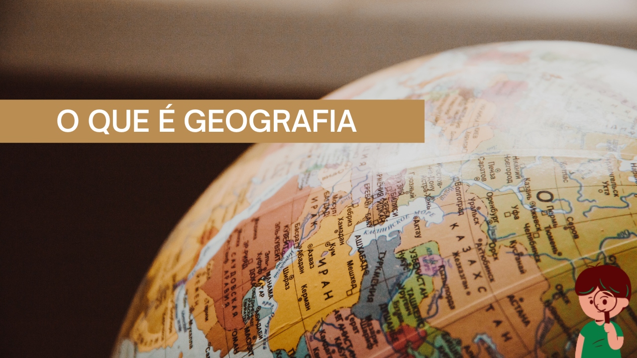 O que é Geografia