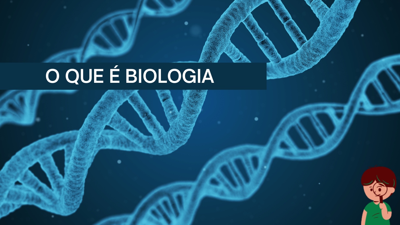 O que é biologia