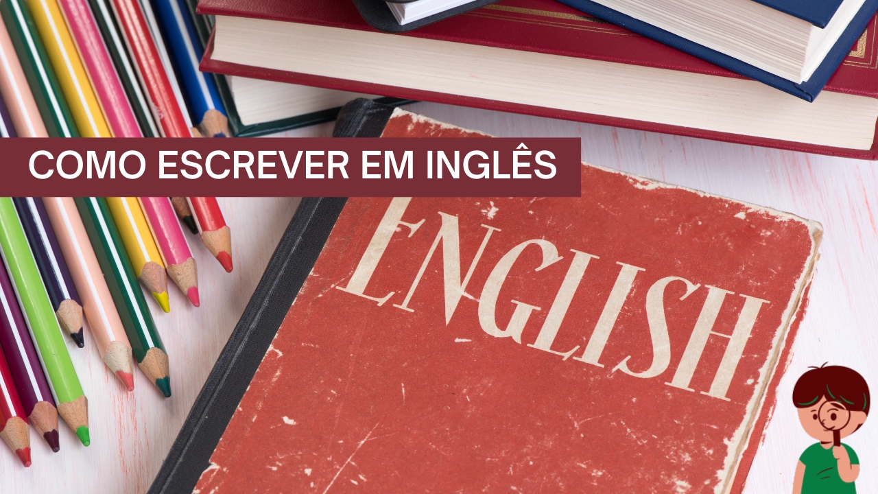 Como escrever em inglês