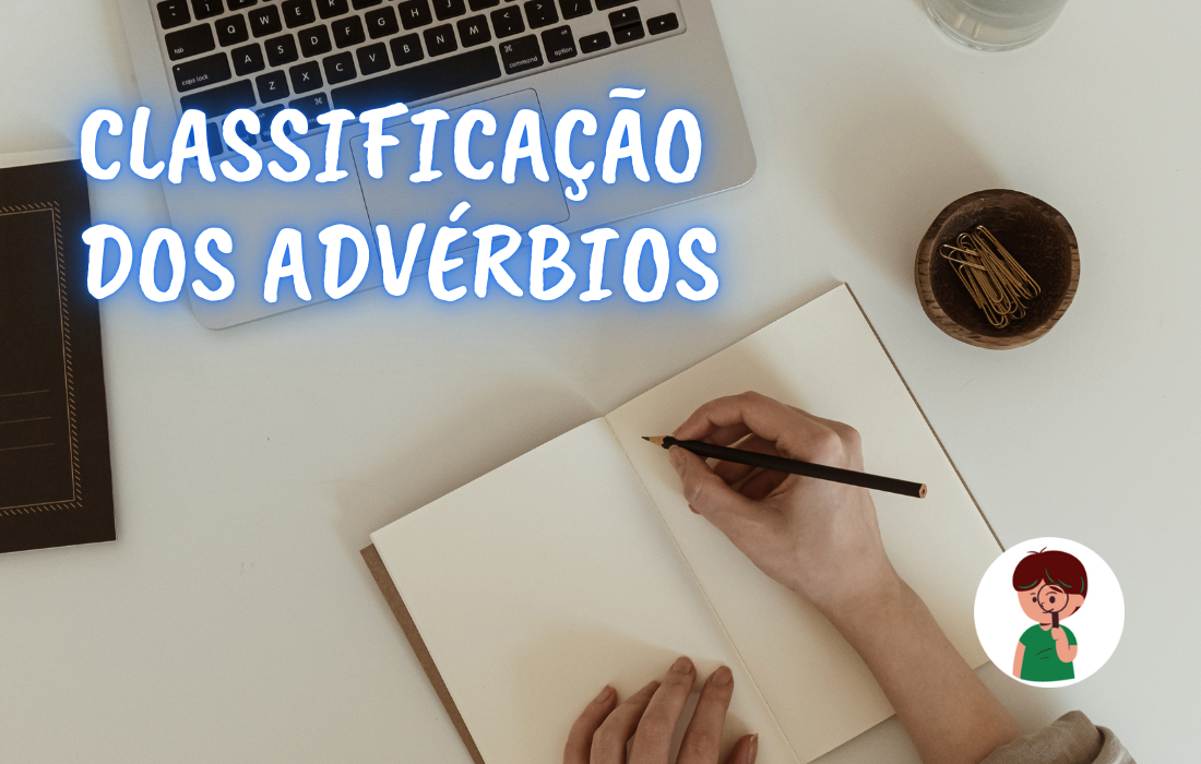 CLASSIFICAÇÃO DOS ADVÉRBIOS